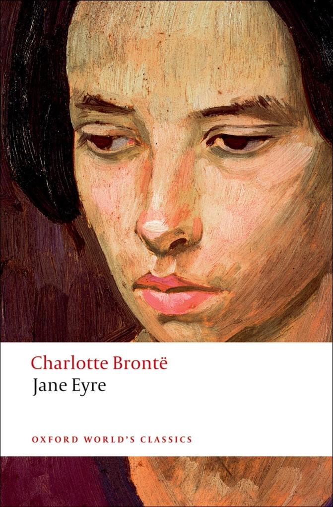 Jane Eyre (Oxford World's Classics) Charlotte Brontë Author