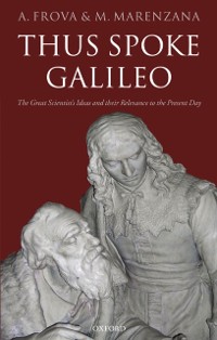 Thus Spoke Galileo als eBook Download von Andrea Frova, Mariapiera Marenzana, Mariapiera - Andrea Frova, Mariapiera Marenzana, Mariapiera