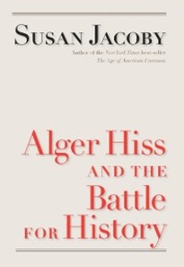Alger Hiss and the Battle for History als eBook Download von Susan Jacoby - Susan Jacoby