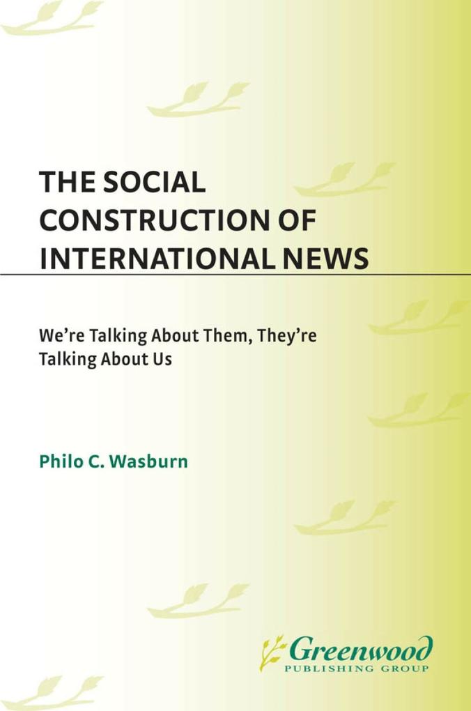 The Social Construction of International News - Philo C. Wasburn