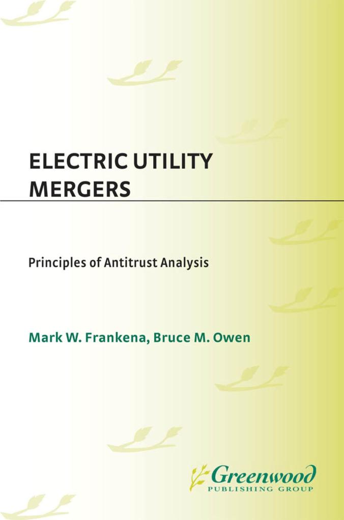 Electric Utility Mergers als eBook Download von Mark W. Frankena, Bruce M. Owen - Mark W. Frankena, Bruce M. Owen
