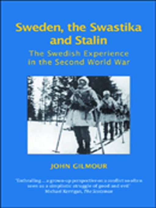 Sweden, the Swastika and Stalin: The Swedish experience in the Second World War als eBook Download von John Gilmour - John Gilmour