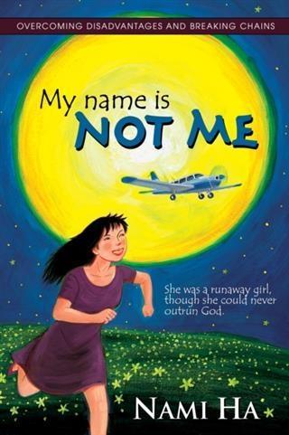 My name is NOT ME als eBook Download von Nami Ha - Nami Ha