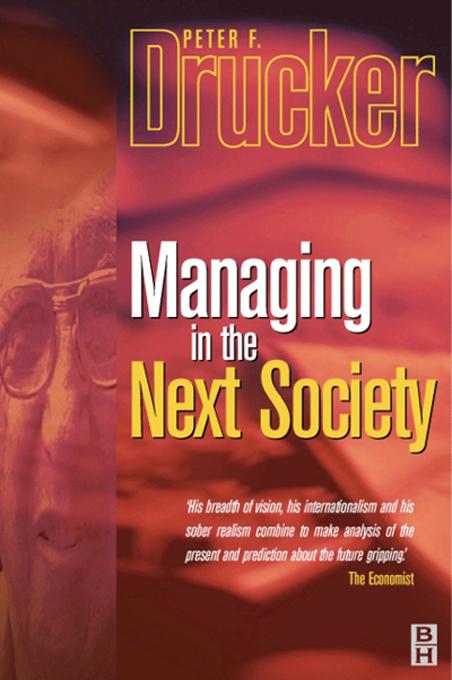 Managing in the Next Society als eBook Download von Peter Drucker - Peter Drucker