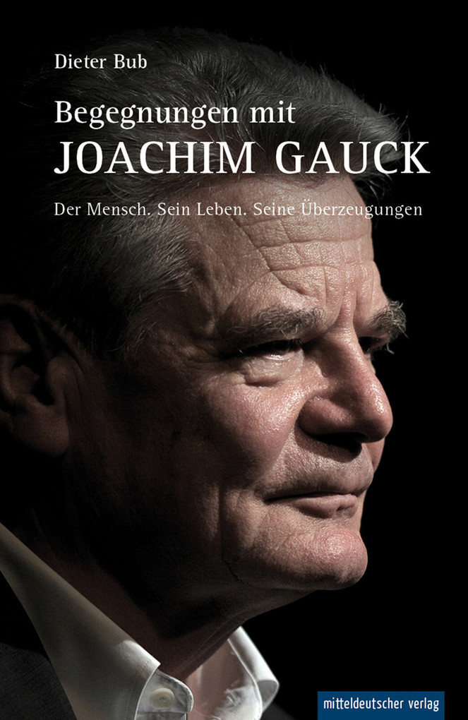 Begegnungen mit Joachim Gauck als eBook Download von Klaus F Messerschmidt - Klaus F Messerschmidt