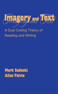 Imagery and Text als eBook Download von Mark Sadoski, Mark Sadoski, Allan Paivio, Allan Paivio - Mark Sadoski, Mark Sadoski, Allan Paivio, Allan Paivio