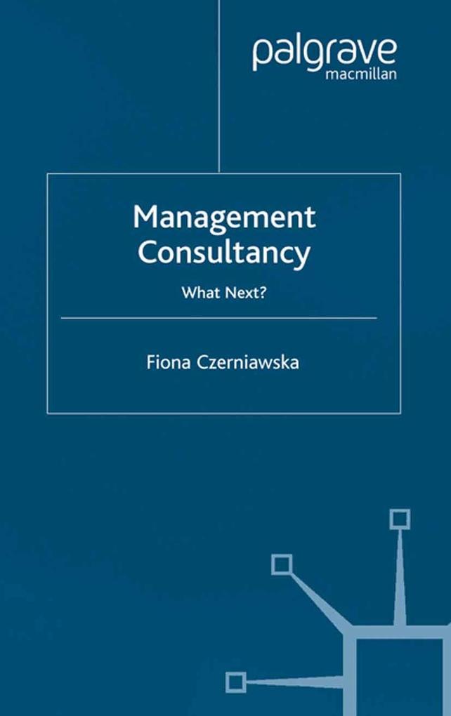 Management Consultancy als eBook Download von F. Czerniawska - F. Czerniawska