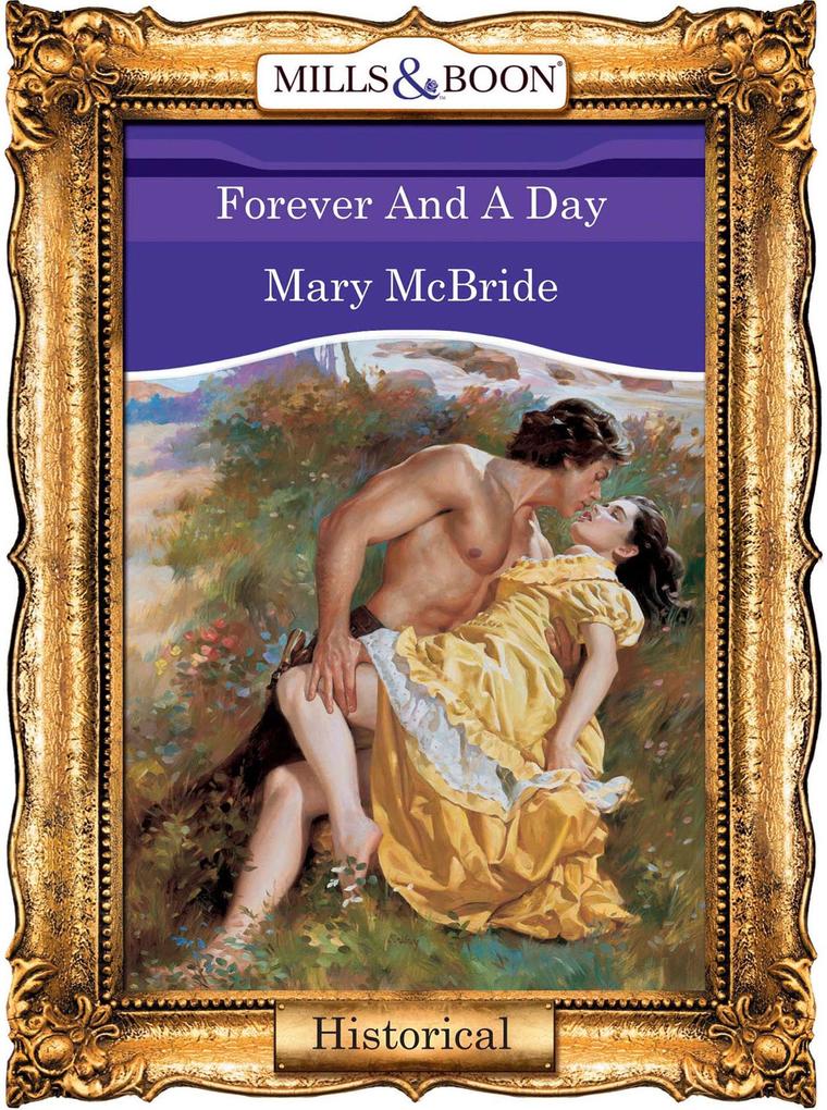 Forever And A Day (Mills & Boon Vintage 90s Modern) als eBook Download von Mary McBride - Mary McBride