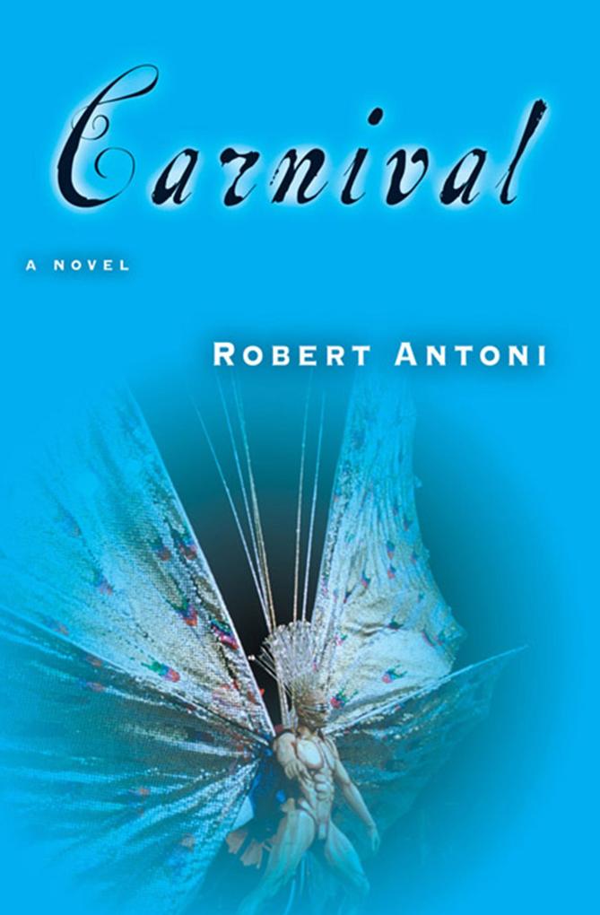 Carnival als eBook Download von Robert Antoni - Robert Antoni