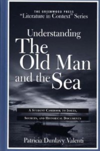 Understanding The Old Man and the Sea als eBook Download von Patricia Dunlavy Valenti - Patricia Dunlavy Valenti