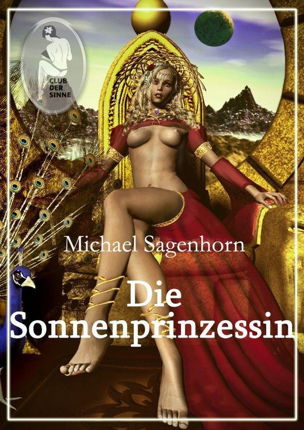 Die Sonnenprinzessin als eBook Download von Michael Sagenhorn - Michael Sagenhorn