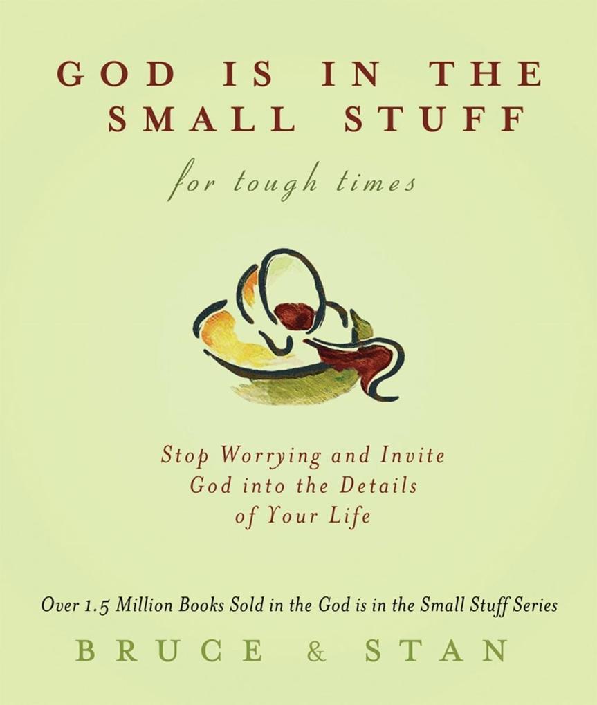 God Is in the Small Stuff for Tough Times als eBook Download von Bruce Bickel, Stan Jantz - Bruce Bickel, Stan Jantz