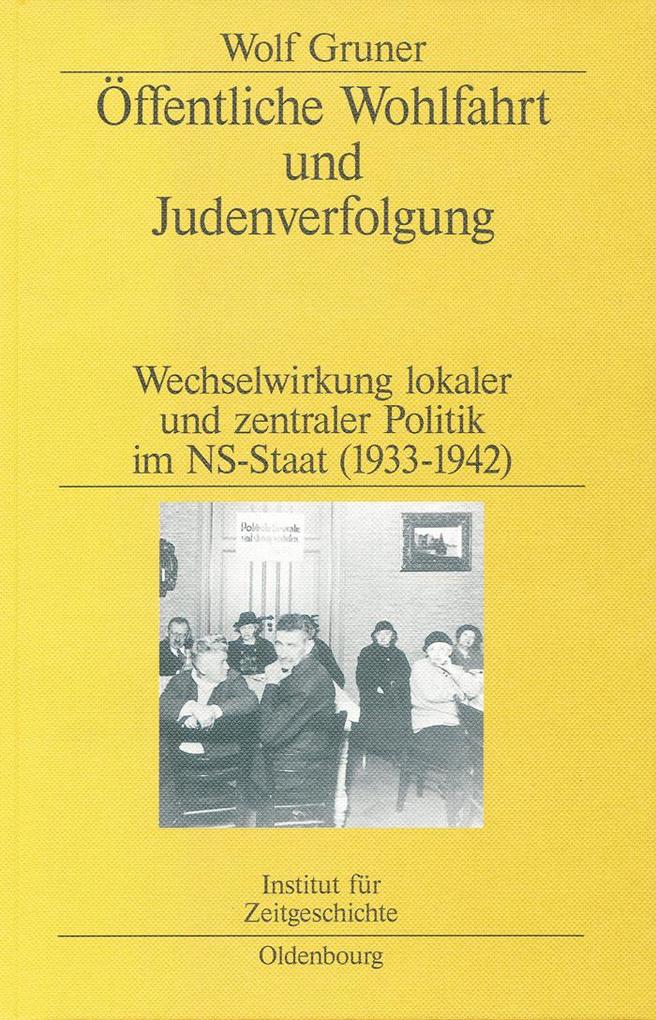 Öffentliche Wohlfahrt und Judenverfolgung als eBook Download von Wolf Gruner - Wolf Gruner