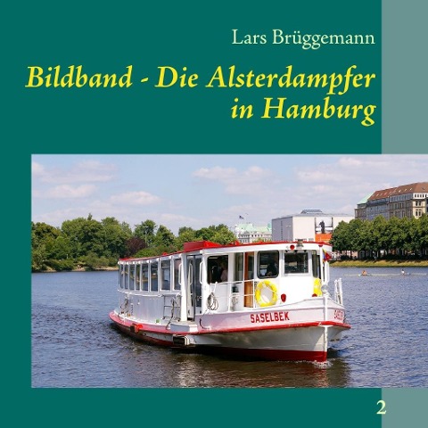 Bildband - Die Alsterdampfer in Hamburg als eBook Download von Lars Brüggemann - Lars Brüggemann