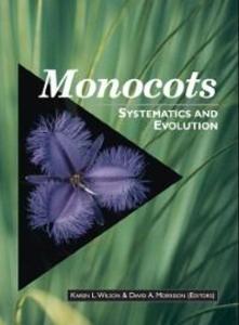 Monocots: Systematics and Evolution als eBook Download von