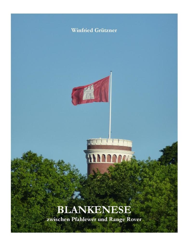 Blankenese zwischen Pfahlewer und Range Rover als eBook Download von Winfried Grützner - Winfried Grützner