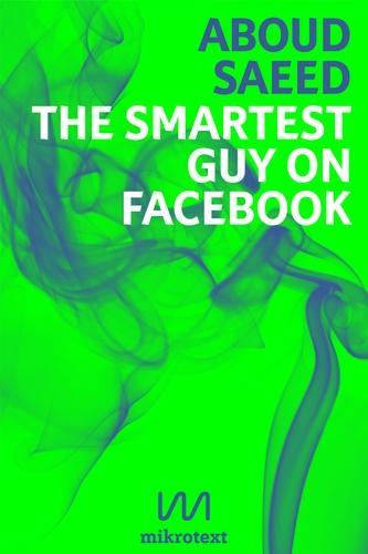 The Smartest Guy on Facebook als eBook Download von Aboud Saeed - Aboud Saeed