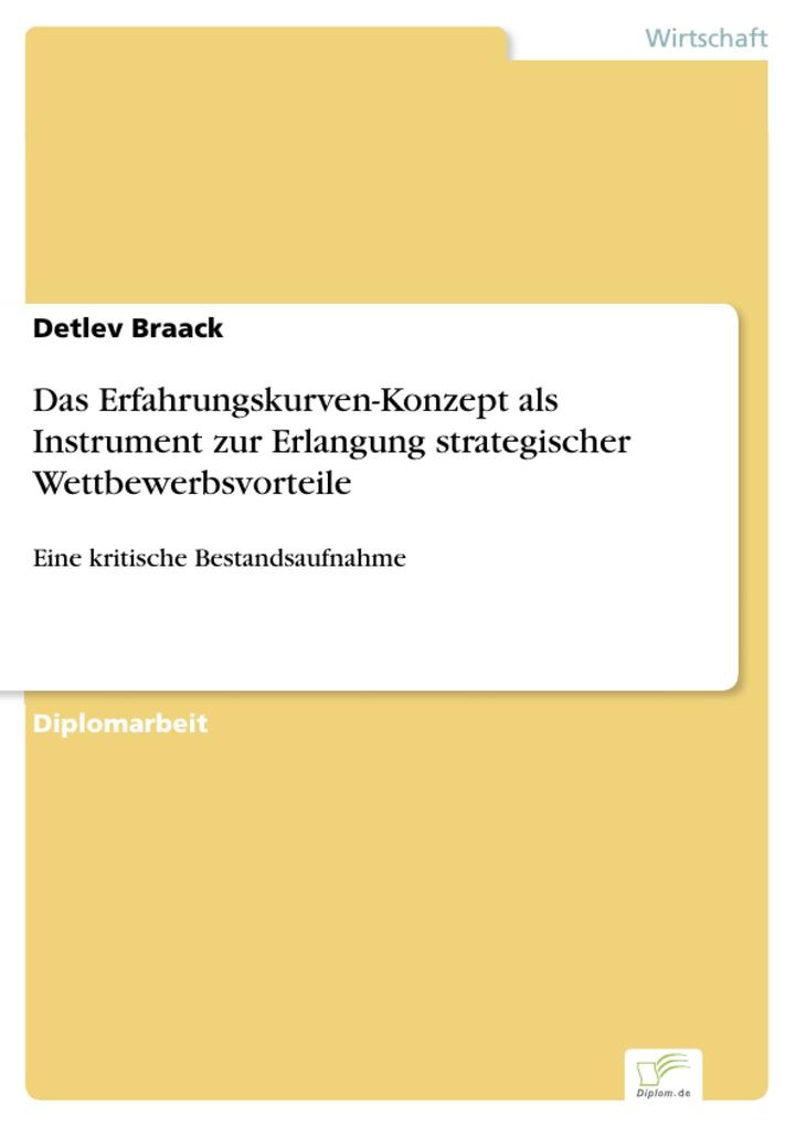 Das Erfahrungskurven-Konzept als Instrument zur Erlangung strategischer Wettbewerbsvorteile als eBook Download von Detlev Braack - Detlev Braack