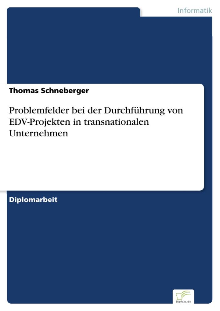 Problemfelder bei der Durchführung von EDV-Projekten in transnationalen Unternehmen als eBook Download von Thomas Schneberger - Thomas Schneberger