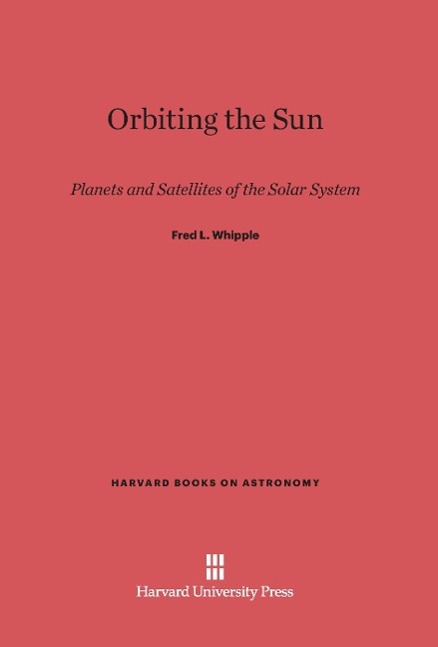 Orbiting the Sun Fred L Whipple Author