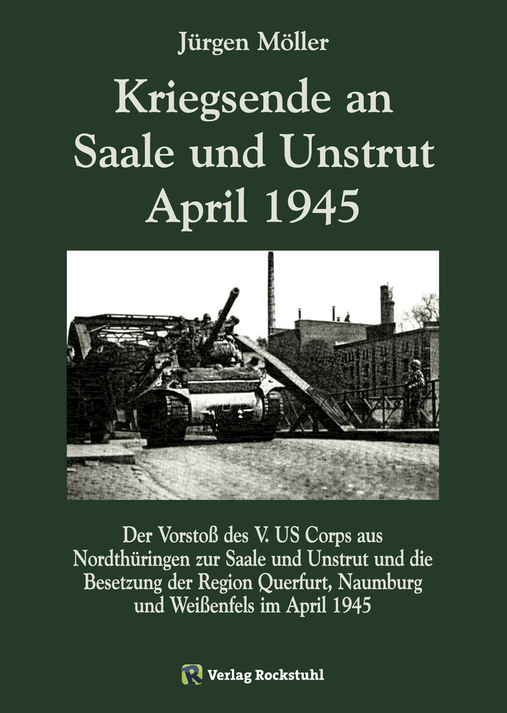 Kriegsende an Saale und Unstrut April 1945 als eBook Download von Jürgen Möller - Jürgen Möller
