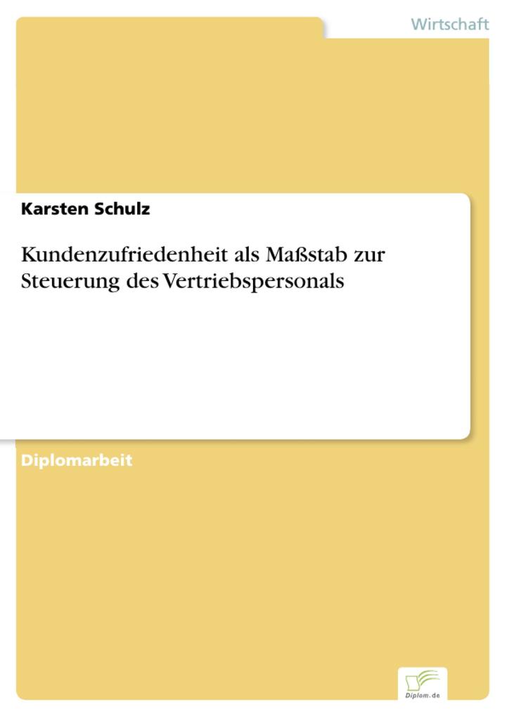 Kundenzufriedenheit als Maßstab zur Steuerung des Vertriebspersonals als eBook Download von Karsten Schulz - Karsten Schulz