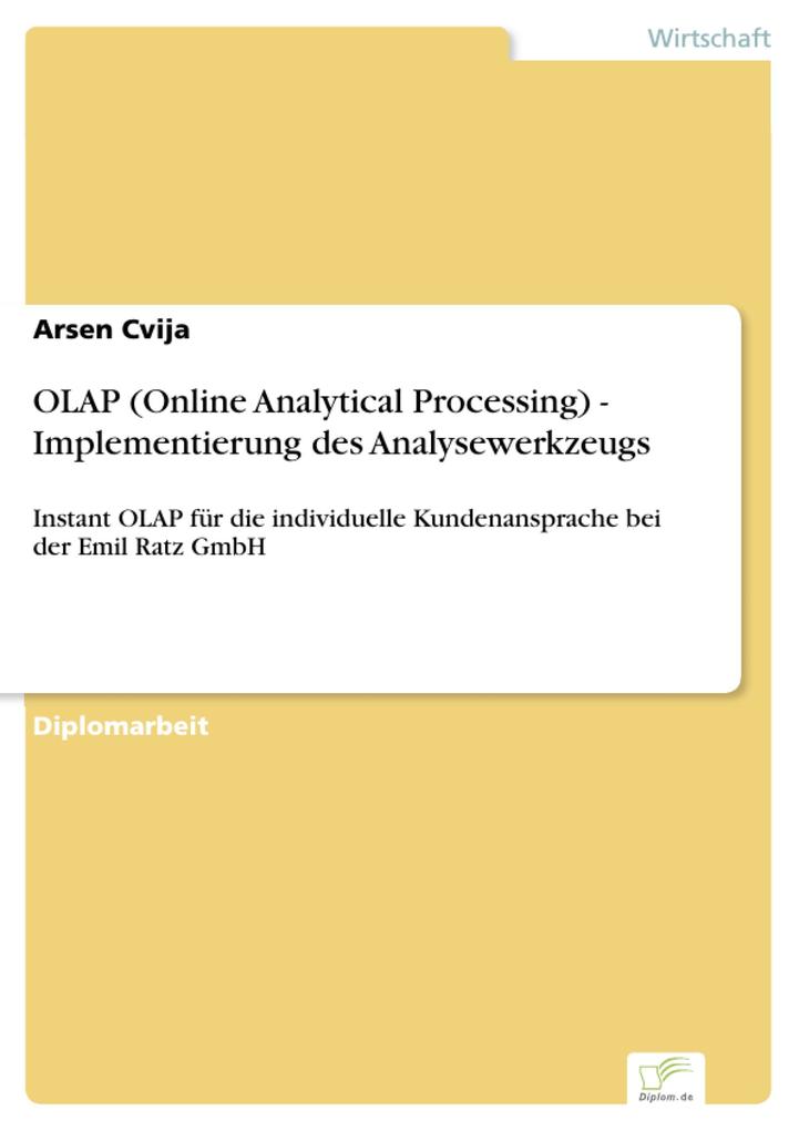 OLAP (Online Analytical Processing) - Implementierung des Analysewerkzeugs als eBook Download von Arsen Cvija - Arsen Cvija