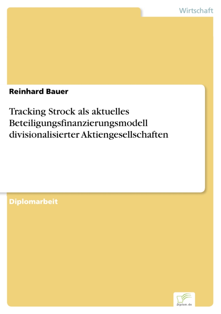 Tracking Strock als aktuelles Beteiligungsfinanzierungsmodell divisionalisierter Aktiengesellschaften als eBook Download von Reinhard Bauer - Reinhard Bauer
