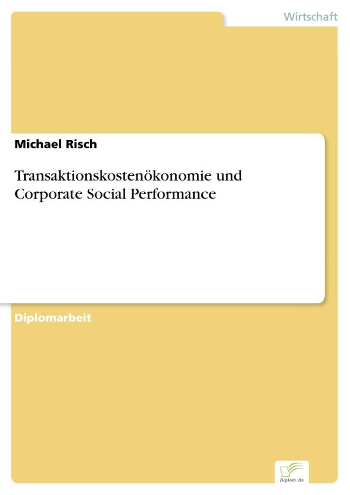 Transaktionskostenökonomie und Corporate Social Performance als eBook Download von Michael Risch - Michael Risch