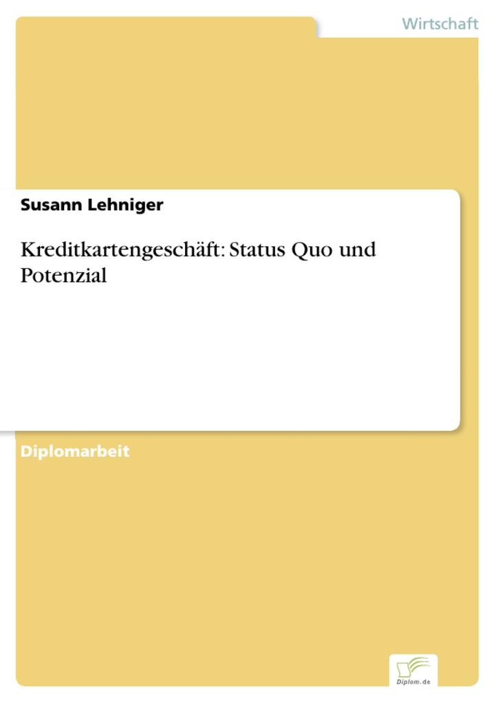 Kreditkartengeschäft: Status Quo und Potenzial als eBook Download von Susann Lehniger - Susann Lehniger
