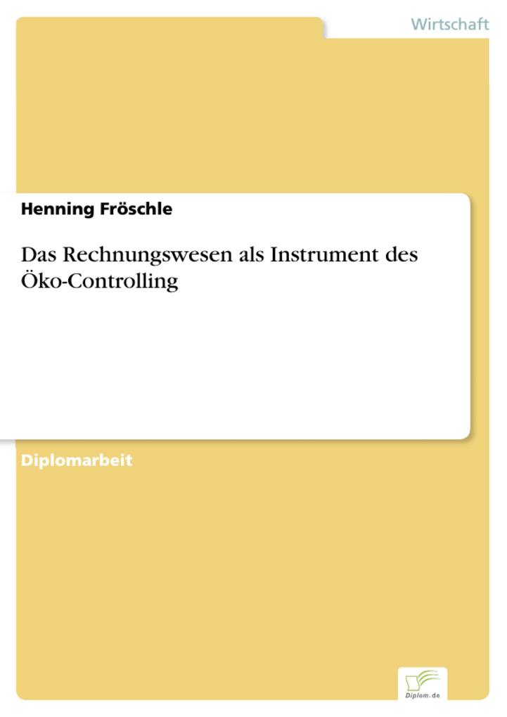 Das Rechnungswesen als Instrument des Öko-Controlling als eBook Download von Henning Fröschle - Henning Fröschle