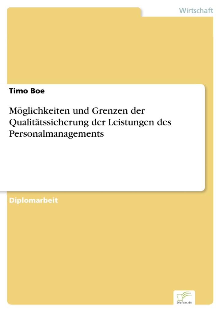 Möglichkeiten und Grenzen der Qualitätssicherung der Leistungen des Personalmanagements als eBook Download von Timo Boe - Timo Boe
