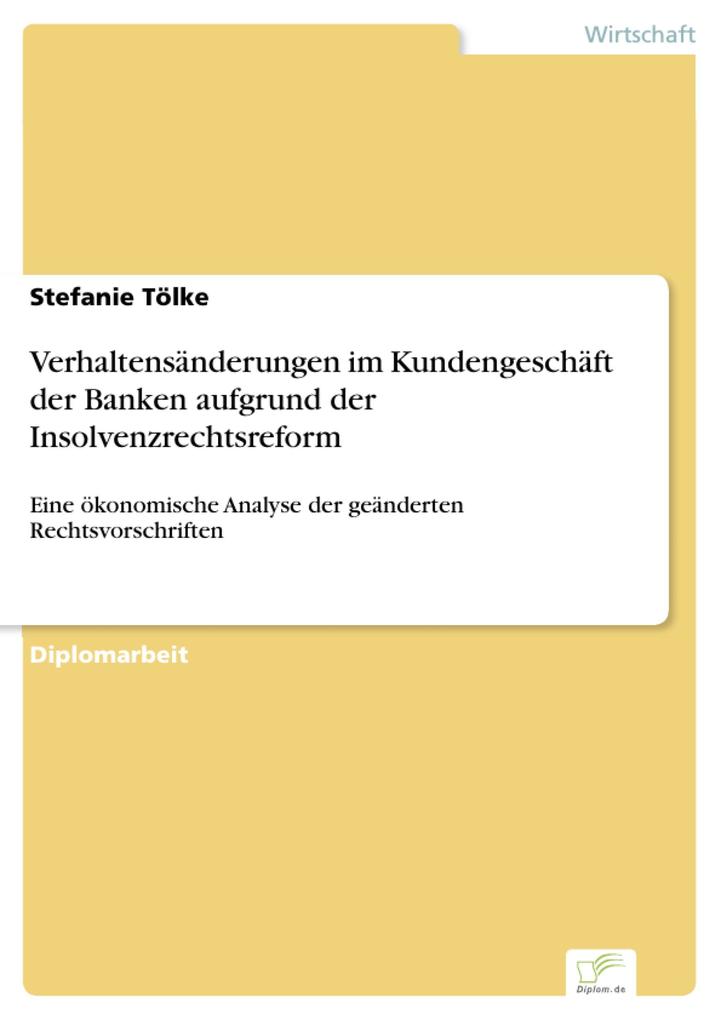 Verhaltensänderungen im Kundengeschäft der Banken aufgrund der Insolvenzrechtsreform als eBook Download von Stefanie Tölke - Stefanie Tölke