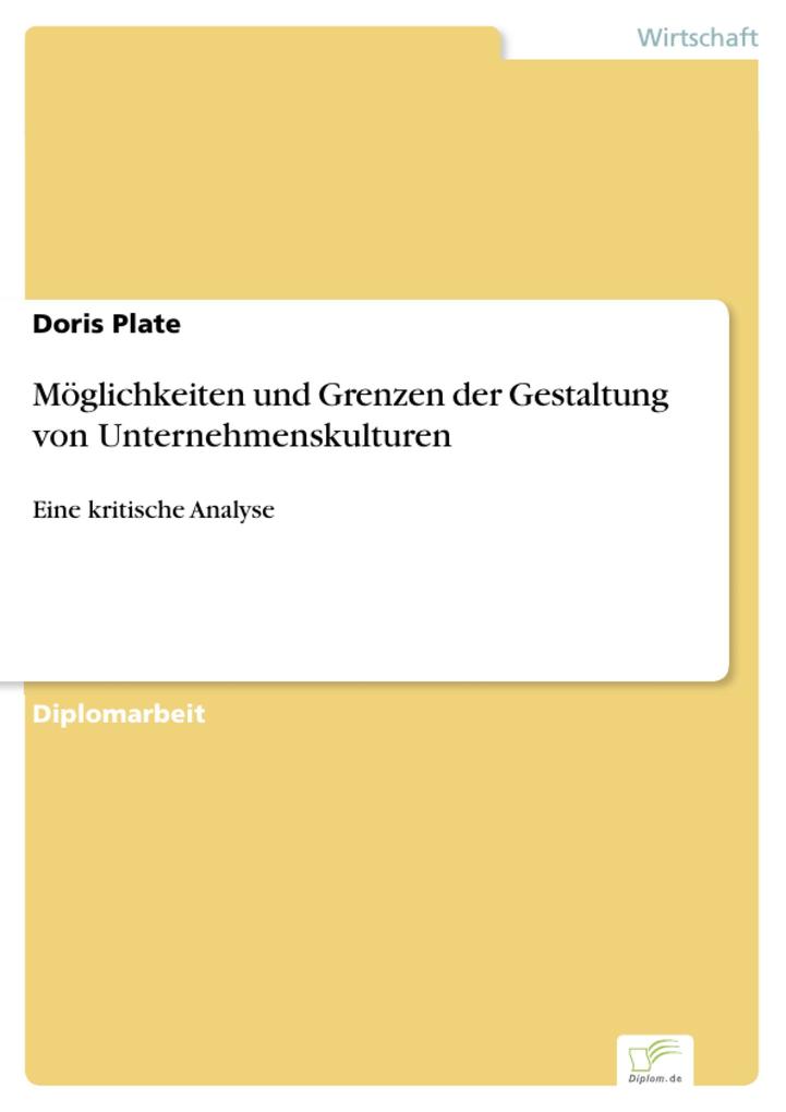 Möglichkeiten und Grenzen der Gestaltung von Unternehmenskulturen als eBook Download von Doris Plate - Doris Plate