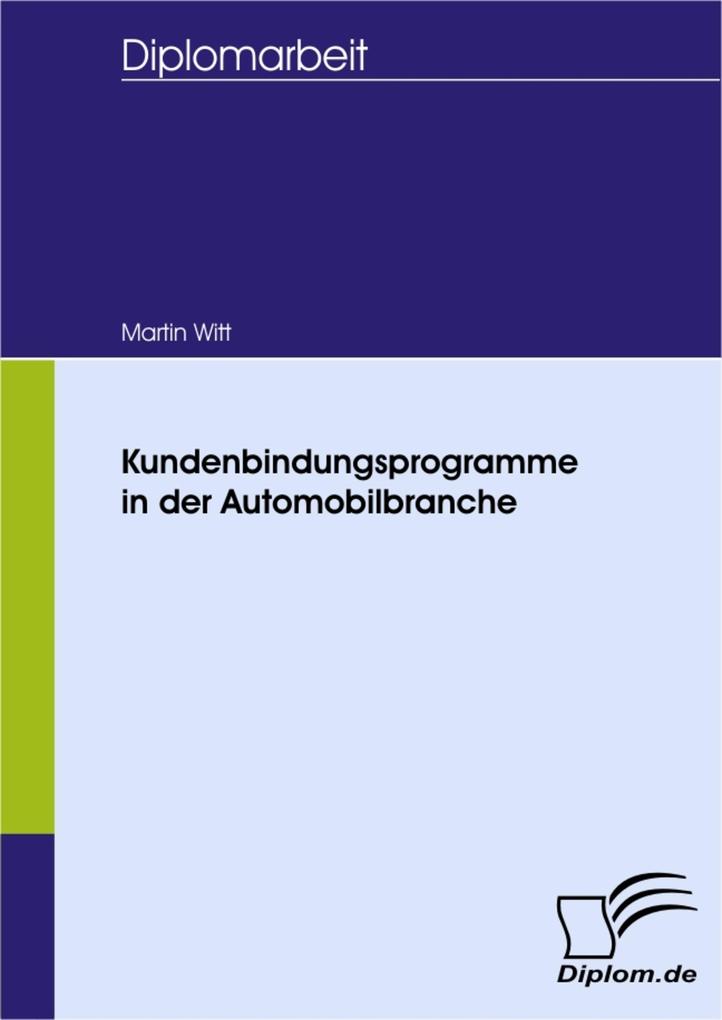 Kundenbindungsprogramme in der Automobilbranche als eBook Download von Martin Witt - Martin Witt