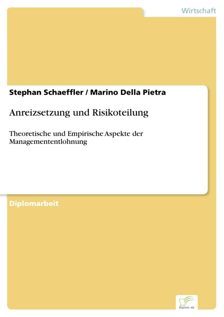 Anreizsetzung und Risikoteilung als eBook Download von Stephan Schaeffler, Marino Della Pietra - Stephan Schaeffler, Marino Della Pietra