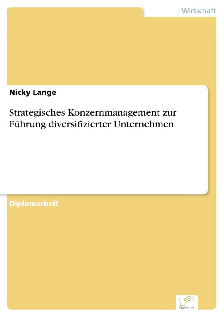 Strategisches Konzernmanagement zur Führung diversifizierter Unternehmen als eBook Download von Nicky Lange - Nicky Lange