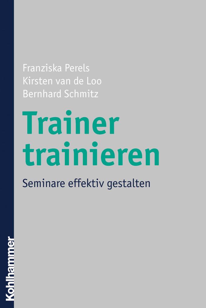 Trainer trainieren als eBook Download von Franziska Perels, Kirsten van de Loo, Bernhard Schmitz - Franziska Perels, Kirsten van de Loo, Bernhard Schmitz