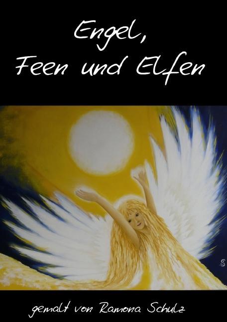 Engel, Feen und Elfen (Tischaufsteller DIN A5 hoch) als Buch von Ramona Schulz - Ramona Schulz