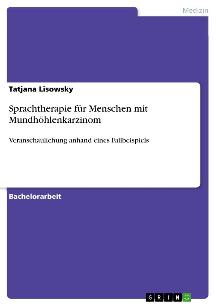 Sprachtherapie für Menschen mit Mundhöhlenkarzinom als eBook Download von Tatjana Lisowsky - Tatjana Lisowsky