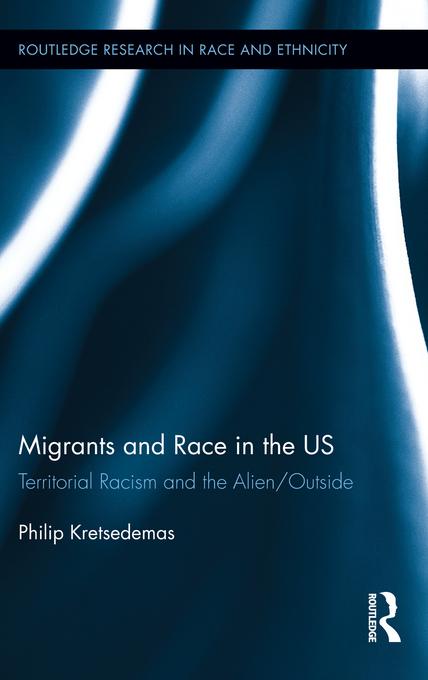 Migrants and Race in the US als eBook Download von Philip Kretsedemas - Philip Kretsedemas