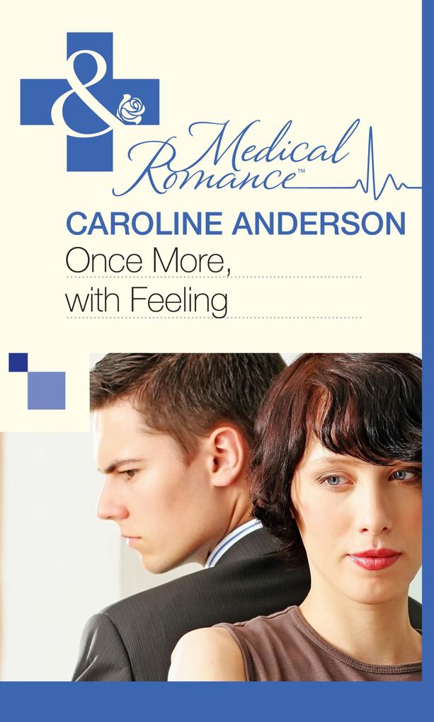Once More, With Feeling (Mills & Boon Medical) (Practising and Pregnant, Book 2) - Caroline Anderson