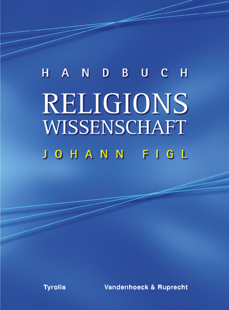 Handbuch Religionswissenschaft: Religionen Und Ihre Zentralen Themen