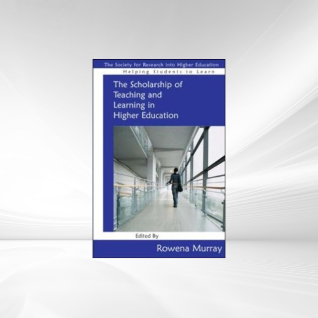 The Scholarship Of Teaching And Learning In Higher Education als eBook Download von Rowena Murray - Rowena Murray