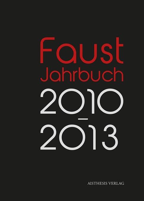 Faust Jahrbuch 4: 1010-2013