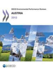 OECD Environmental Performance Reviews OECD Environmental Performance Reviews: Austria 2013 als eBook Download von