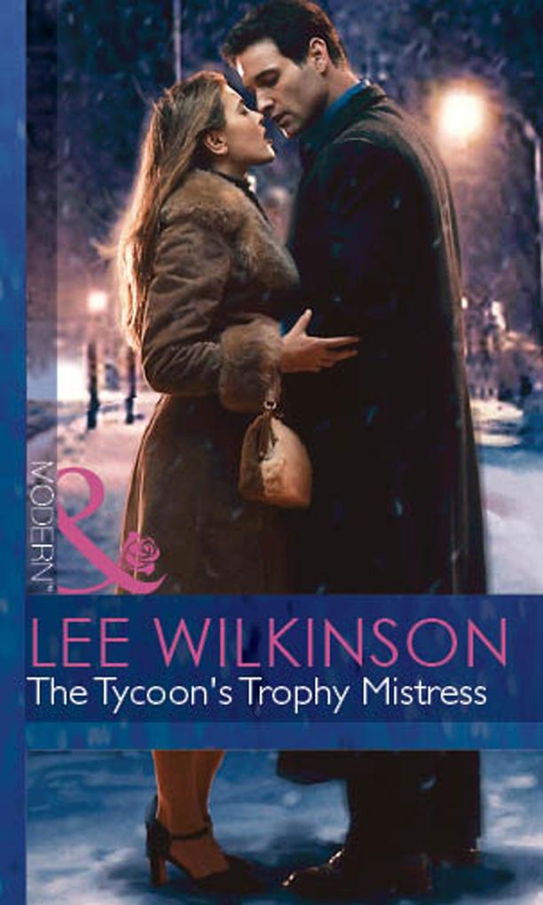 The Tycoon´s Trophy Mistress (Mills & Boon Modern) als eBook Download von Lee Wilkinson - Lee Wilkinson