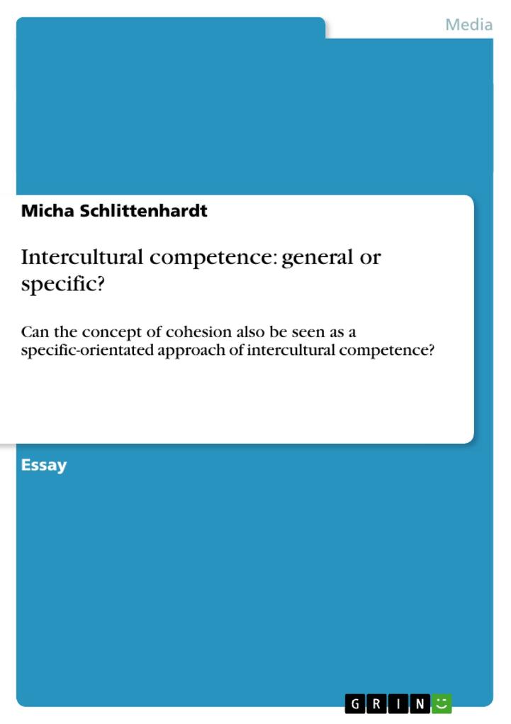 Intercultural competence: general or specific? als Buch von Micha Schlittenhardt - Micha Schlittenhardt