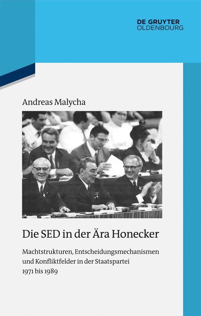 Die SED in der Ära Honecker als eBook Download von Andreas Malycha - Andreas Malycha