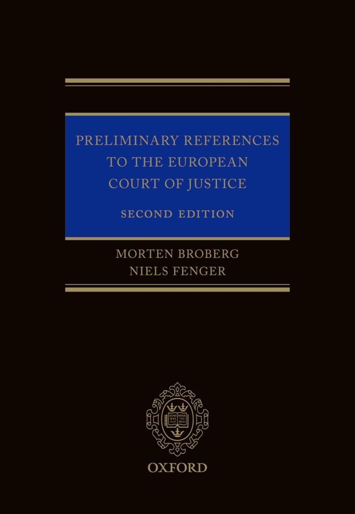 Preliminary References to the European Court of Justice als eBook Download von Morten Broberg, Niels Fenger - Morten Broberg, Niels Fenger